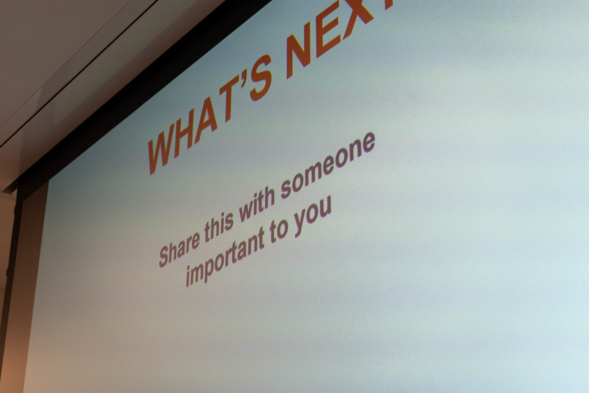 The closing slide of the Become A Masterful Communicator Workshop, What's Next: Share this with someone important to you